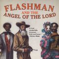 Cover Art for B00AR2RZ18, Flashman and the Angel of the Lord by George MacDonald Fraser