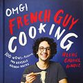 Cover Art for 9783960933434, OMG! Das Kochbuch von French Guy Cooking: 100 Wow!-Rezepte und geniale Küchen-Hacks: Empfohlen von Jamie Oliver by Alexis Gabriel Aïnouz