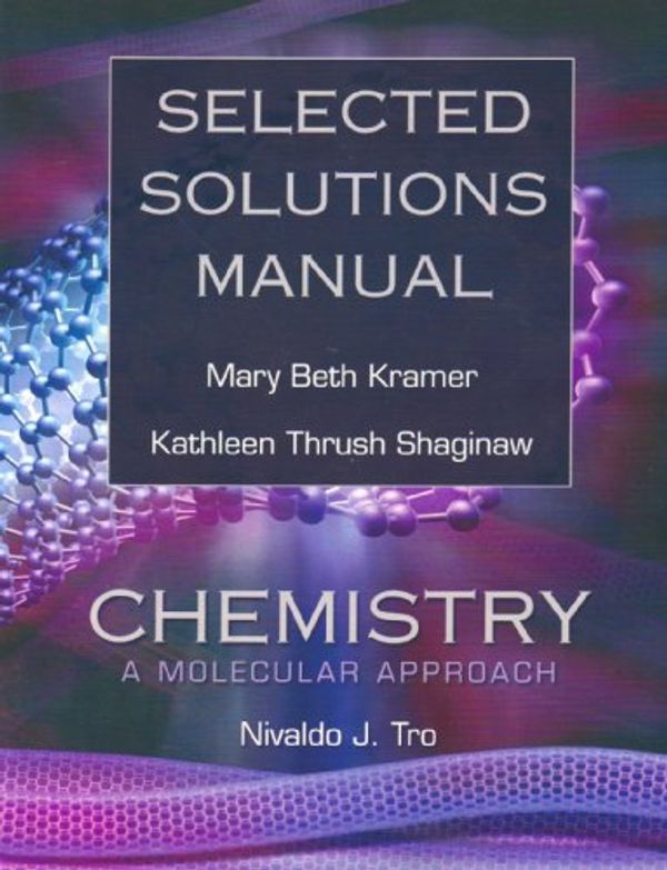 Cover Art for 9780136151166, Selected Solutions Manual for Chemistry: A Molecular Approach by Nivaldo J. Tro