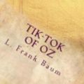 Cover Art for 9781976171505, Tik-Tok of Oz by L. Frank Baum