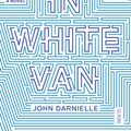 Cover Art for 9781925106237, Wolf in White Van by John Darnielle