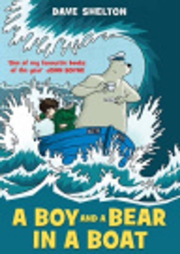 Cover Art for 9781780080826, A Boy and a Bear in a Boat by Dave Shelton