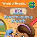Cover Art for 9781423168942, Doc McStuffins: Brontosaurus Breath by Sheila Sweeny Higginson