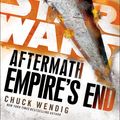Cover Art for 9781101966969, Star Wars: Aftermath: Empire's End by Chuck Wendig