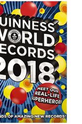 Cover Art for 9781910561713, Guinness World Records 2018 by Guinness World Records