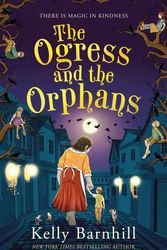 Cover Art for 9781800783027, The Ogress and the Orphans by Kelly Barnhill