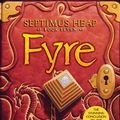 Cover Art for 9780062219879, Septimus Heap, Book Seven: Fyre by Angie Sage, Mark Zug