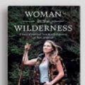 Cover Art for 9781525295195, Woman in the Wilderness by Miriam Lancewood