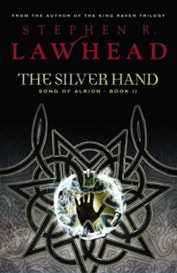 Cover Art for 9781595542205, Silver Hand by Stephen R. Lawhead