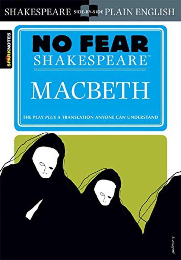 Cover Art for 8601200641417, Macbeth: No Fear Shakespeare (Spark Notes) by SparkNotes