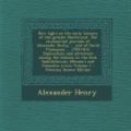 Cover Art for 9781293789926, New Light on the Early History of the Greater Northwest. the Manuscript Journals of Alexander Henry ... and of David Thompson ... 1799-1814. Explorati by Alexander Henry
