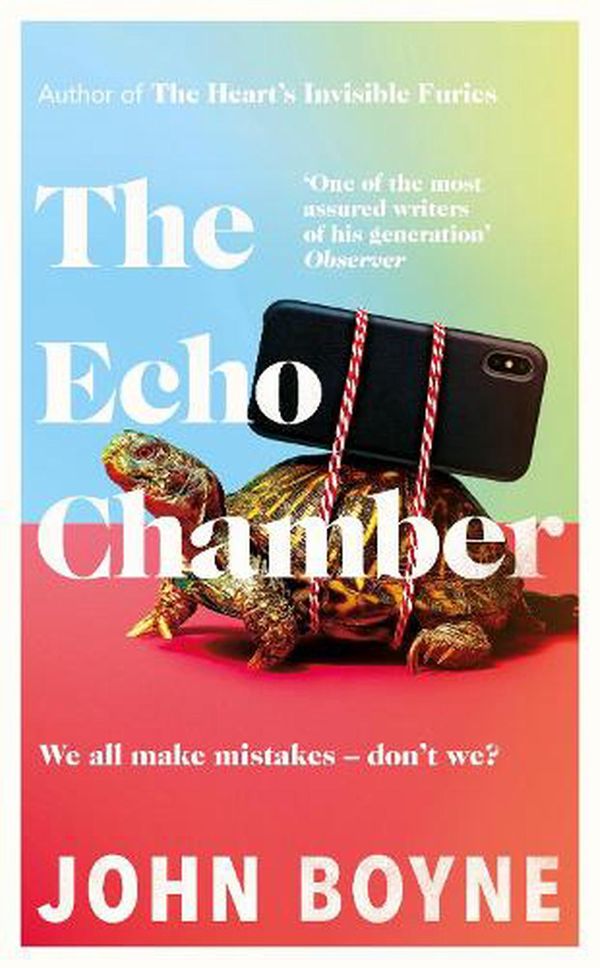 Cover Art for 9780857526212, The Echo Chamber by John Boyne