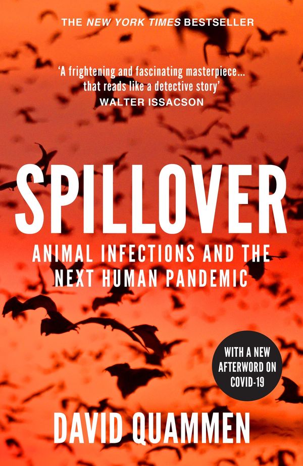 Cover Art for 9780099522850, Spillover: Animal Infections and the Next Human Pandemic by David Quammen