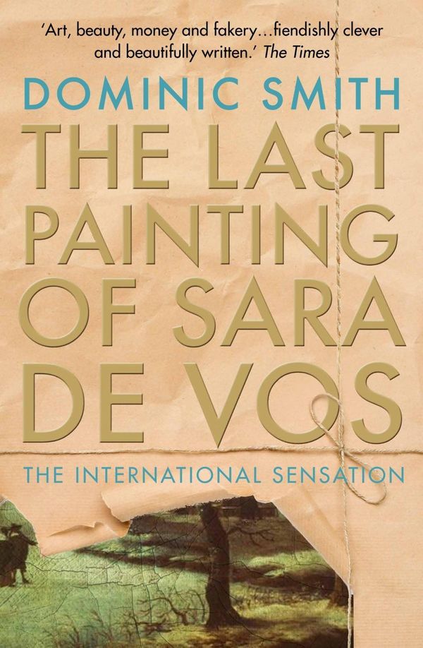 Cover Art for 9781925266801, The Last Painting of Sara de Vos by Dominic Smith