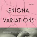 Cover Art for 9781250159977, Enigma Variations by André Aciman