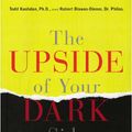 Cover Art for 9781594631733, The Upside of Your Dark Side by Todd Kashdan