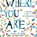 Cover Art for 9781846149191, Start Where You Are: A Journal for Self-Exploration by Meera Lee Patel