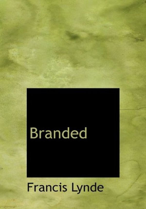 Cover Art for 9781434634177, Branded (Large Print Edition) by Francis Lynde