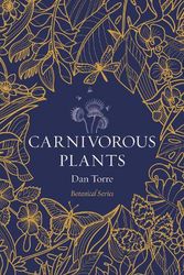 Cover Art for 9781789147780, Carnivorous Plants (Botanical) by Torre, Dan