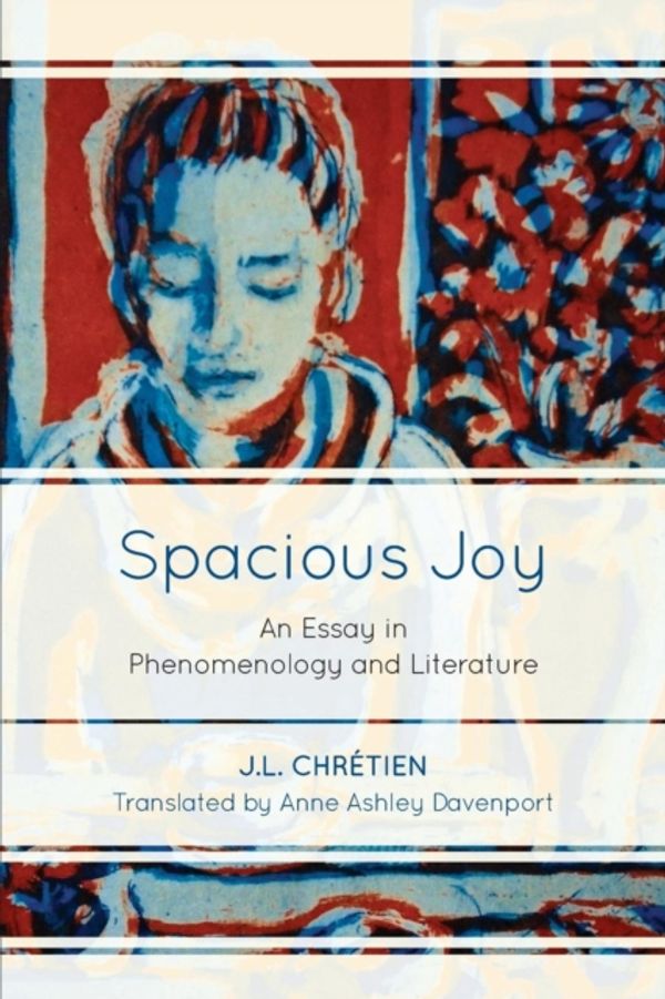 Cover Art for 9781786610577, Spacious Joy by J.l. Chretien
