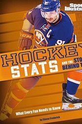 Cover Art for 9781491482179, Hockey STATS and the Stories Behind ThemWhat Every Fan Needs to Know by Shane Frederick
