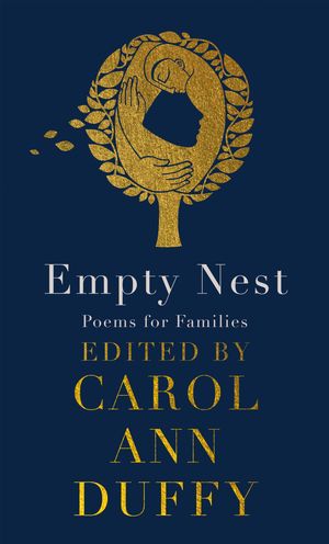 Cover Art for 9781529028683, Empty Nest: Poems for Families by Carol Ann Duffy