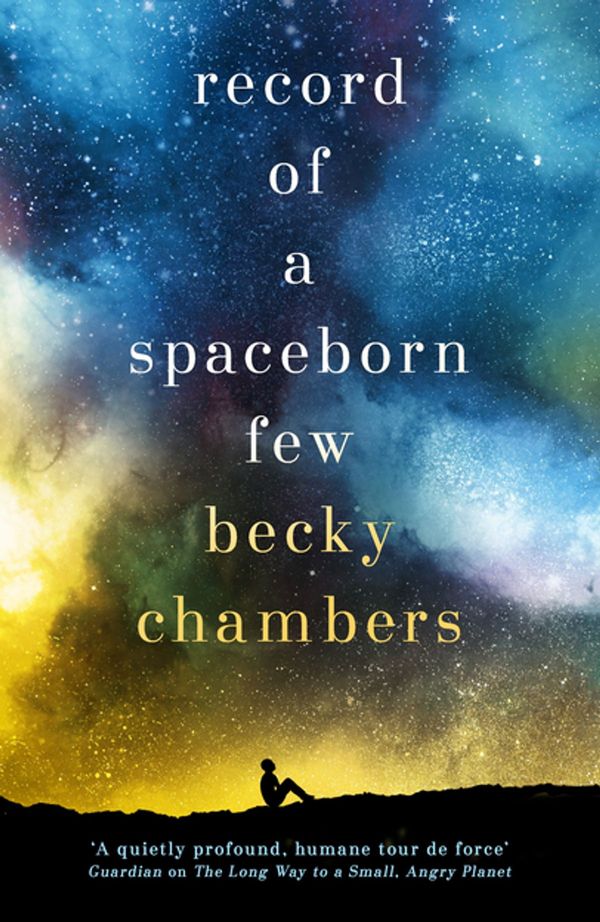 Cover Art for 9781473647626, Record of a Spaceborn Few by Becky Chambers