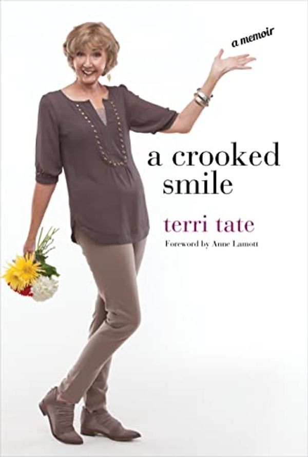 Cover Art for 0600835482882, Crooked Smile: A Memoir by Tate, Terri, Lamott, Anne
