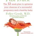 Cover Art for 9781950634033, PCOS SOS Fertility Fast Track: The 12-week plan to optimize your chances of a successful pregnancy and a healthy baby by M D Felice Gersh, Alexis Perella