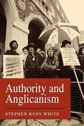 Cover Art for 9780334026310, Authority and Anglicanism by Stephen Ross White