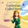 Cover Art for 9798212214254, Catherine, Called Birdy by Karen Cushman