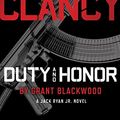 Cover Art for B01BD1SUKQ, Tom Clancy Duty and Honor (Jack Ryan Universe Book 21) by Grant Blackwood