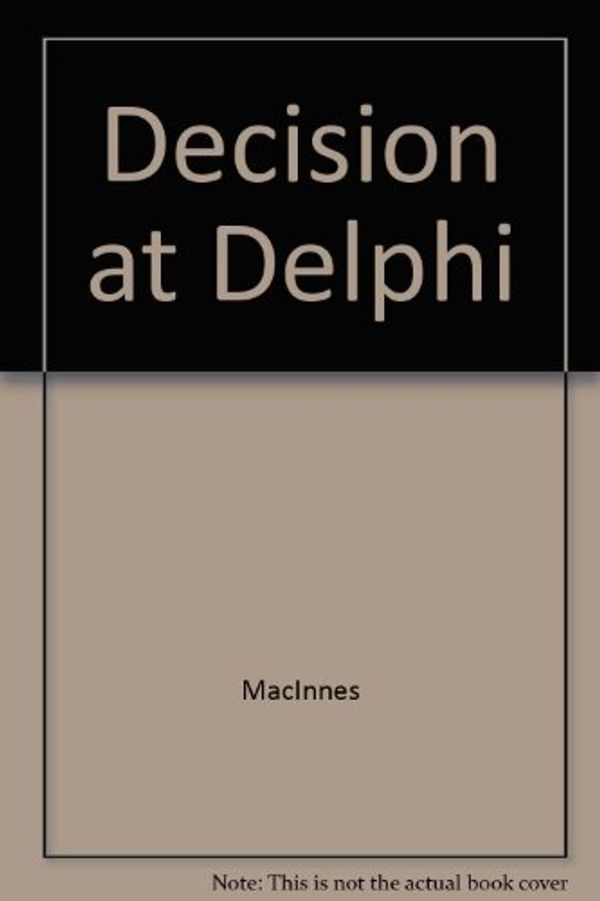 Cover Art for 9780449240151, Decision at Delphi by Helen MacInnes