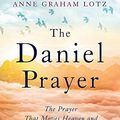 Cover Art for 9781473616639, The Daniel Prayer by Anne Graham Lotz