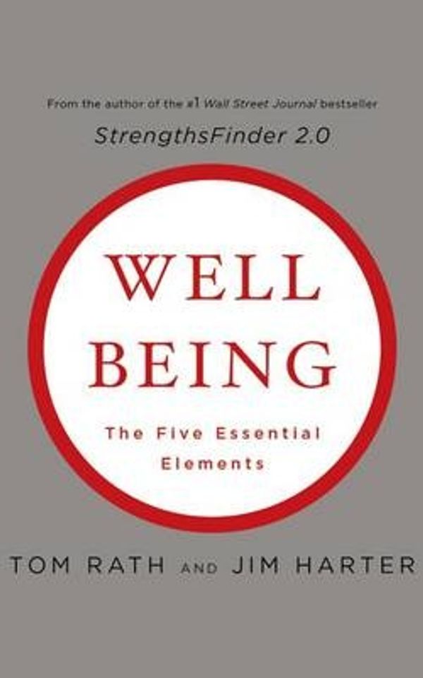 Cover Art for 9781531865290, Wellbeing: The Five Essential Elements by Tom Rath