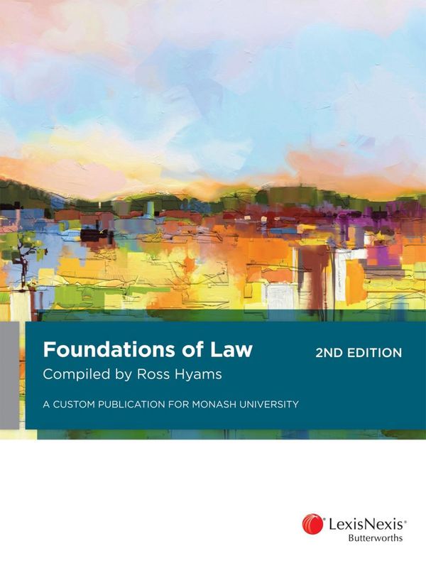 Cover Art for 9780409346985, Foundations of Law Monash Custom Publication 2e by Custom Publication