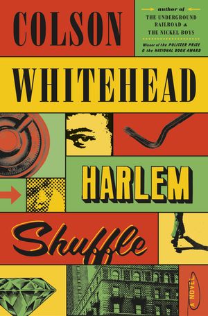 Cover Art for 9780385545136, Harlem Shuffle by Colson Whitehead
