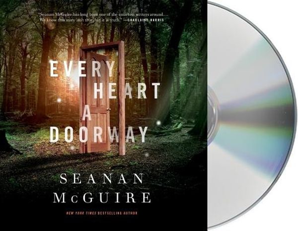 Cover Art for 9781427279095, Every Heart a Doorway by Seanan McGuire