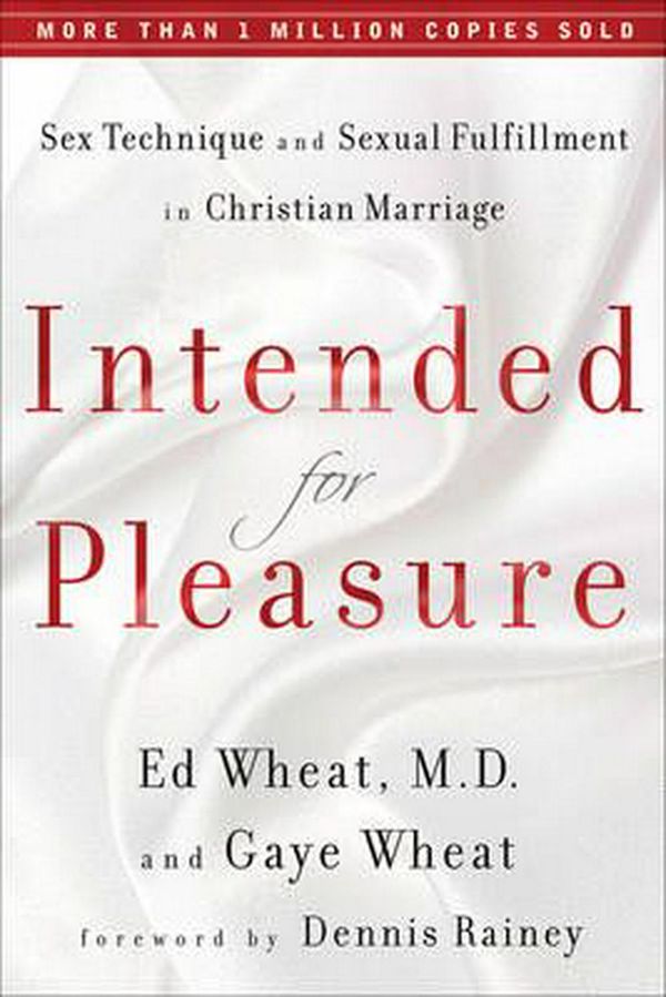 Cover Art for 9780800719371, Intended for Pleasure: Sex Technique and Sexual Fulfillment in Christian Marriage by Ed Md Wheat