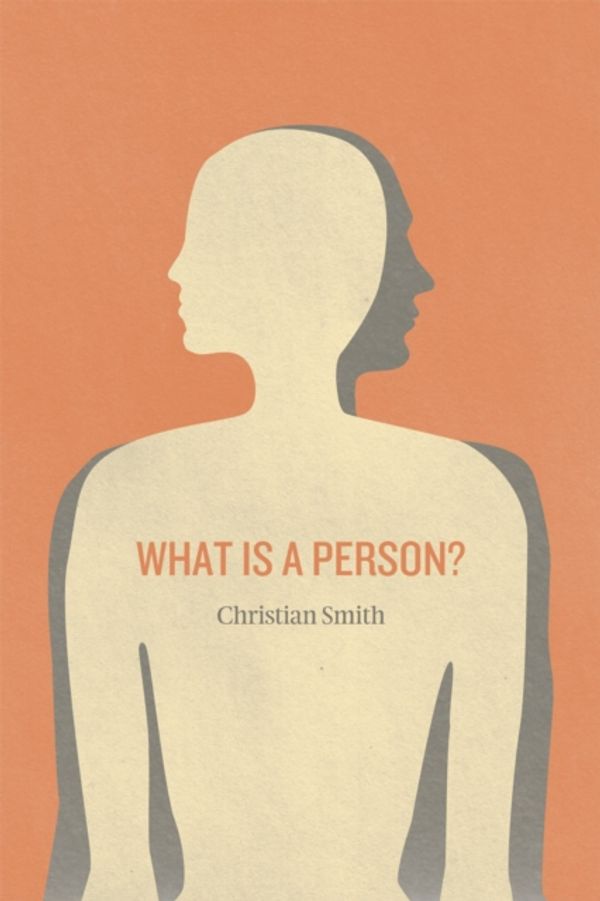 Cover Art for 9780226765914, What is a Person? by Christian Smith