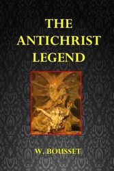 Cover Art for 9781494326227, The Antichrist Legend by W. Bousset