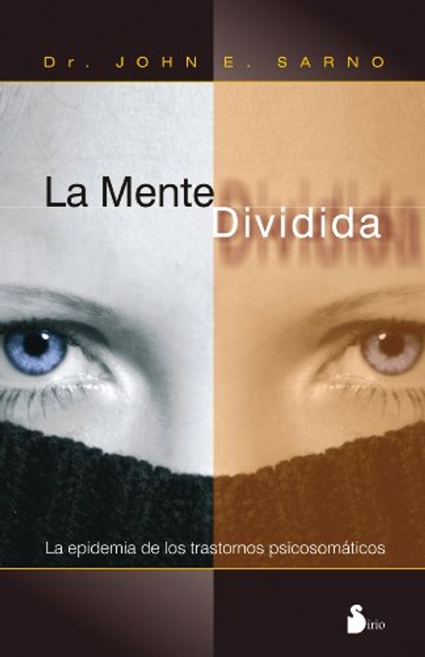 Cover Art for 9788478088935, La Mente Dividida by Dr John E Sarno
