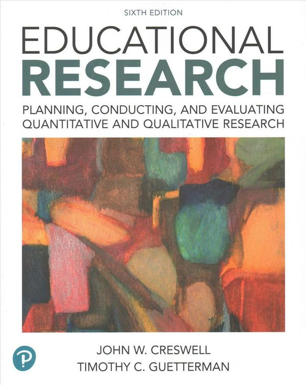 Cover Art for 9780134458960, Educational Research: Planning, Conducting, and Evaluating Quantitative and Qualitative Research Plus Mylab Education with Enhanced Pearson Etext -- Access Card Package by John Creswell, Timothy Guetterman