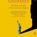 Cover Art for 9781101666791, Colossus by Niall Ferguson