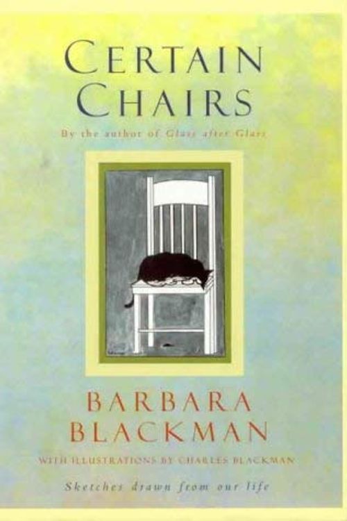 Cover Art for 9780670880133, Certain Chairs by Barbara Blackman