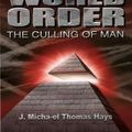 Cover Art for B00BQTEA9G, Rise of the New World Order: The Culling of Man by J. Micha-el Thomas Hays