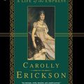 Cover Art for 9780312263461, Josephine: A Life of the Empress by Carolly Erickson