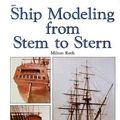 Cover Art for 9780830628445, Ship Modeling from Stem to Stern by Roth, Milton