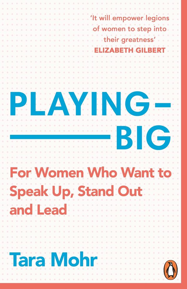 Cover Art for 9781473505193, Playing Big: Find your voice, your vision and make things happen by Tara Mohr