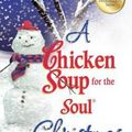 Cover Art for 9781623610708, A Chicken Soup for the Soul Christmas Format: Paperback by Jack Canfield, Mark Victor Hansen